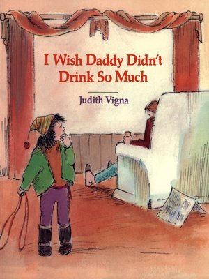 cover image of I Wish Daddy Didn't Drink So Much